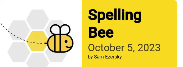Spelling Bee October 5 2023 Answers