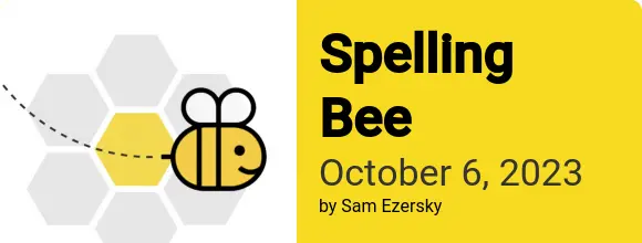 Spelling Bee October 6 2023 Answers
