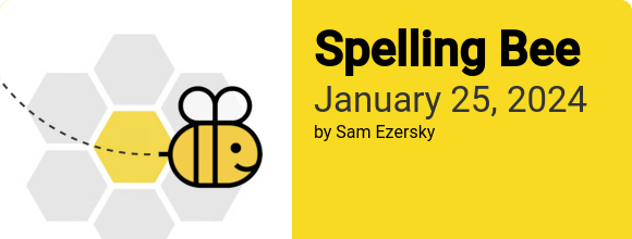 Spelling Bee January 25 2024 Answers