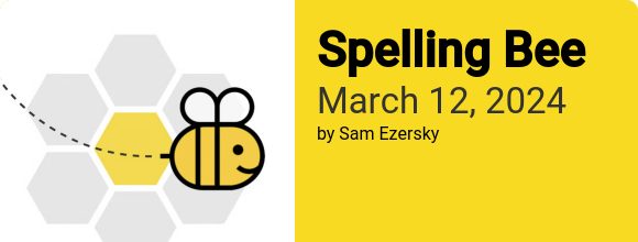 Spelling Bee March 12 2024 Answers