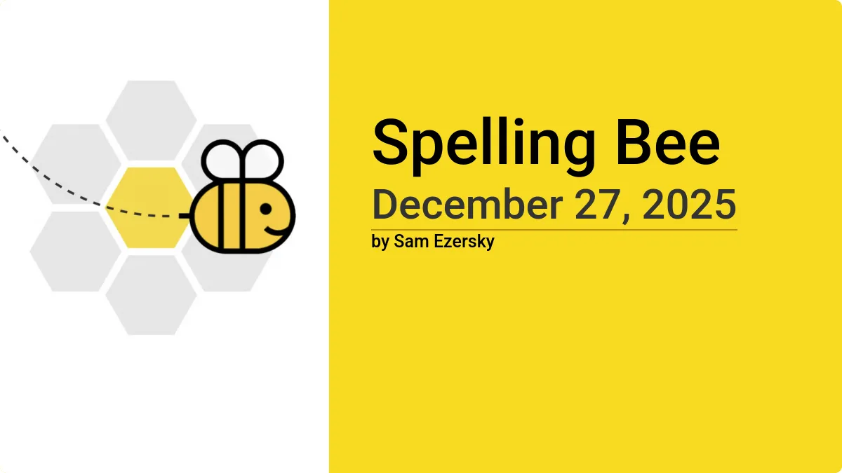 Spelling Bee December 27 2025 Answers